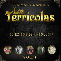 Los Terricolas - 50 Éxitos de Antología, Vol. 1