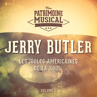 Jerry Butler - Les idoles américaines de la soul : Jerry Butler, Vol. 2