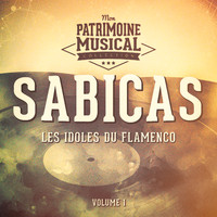Sabicas - Les idoles du flamenco : Sabicas, Vol. 1
