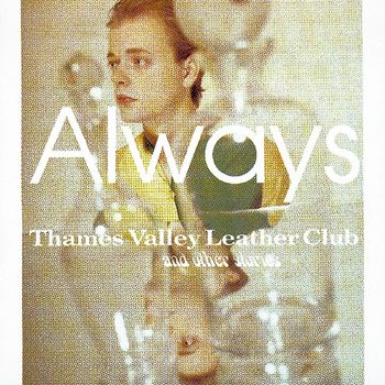 Always - Thames Valley Leather Club And Other Stories