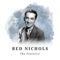 Red Nichols - Red Nichols - The Essential