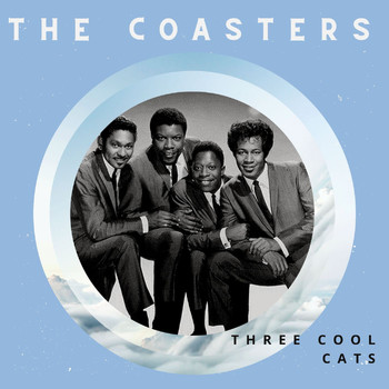 The Coasters - Three Cool Cats - The Coasters