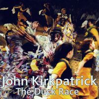 John Kirkpatrick - The Duck Race