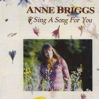 Anne Briggs - Sing a Song for You