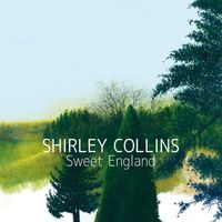 Shirley Collins - Sweet England