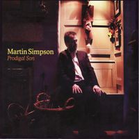 Martin Simpson - Prodigal Son