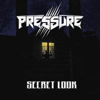 Pressure - Secret Look