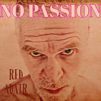 Red Adair - No Passion