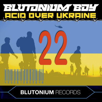 Blutonium Boy - Acid over Ukraine 22