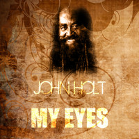 John Holt - My Eyes