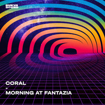 Coral - Morning At Fantazia