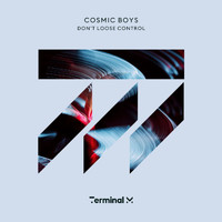 Cosmic Boys - Don't Loose Control