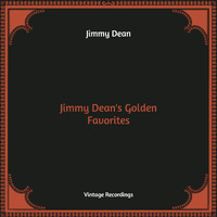 Jimmy Dean - Jimmy Dean's Golden Favorites (Hq Remastered)