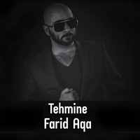 Farid Aqa - Tehmine