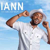 Iann - Dieu est bon