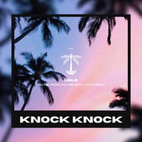 Lolo - Knock Knock (Explicit)