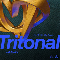 Tritonal and Marlhy - Back To My Love