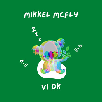 Mikkel McFly - Vi Ok