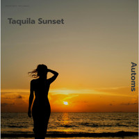Automs - Taquila Sunset