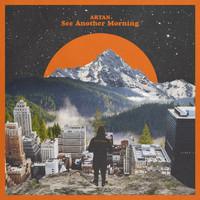 Artan - See Another Morning