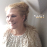 Maria Emrik - Happy to Be Me