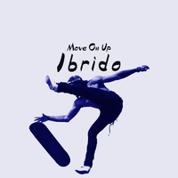 Ibrido - Move On Up