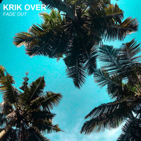Krik Over - Fade Out