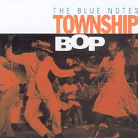 The Blue Notes - Township Bop