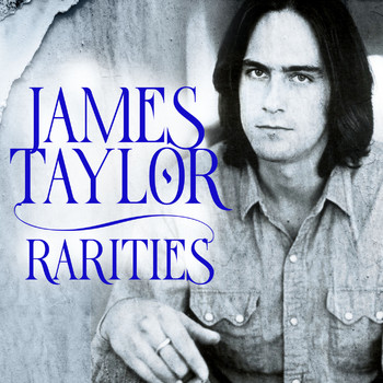 James Taylor - James Taylor Rarities (Original Recordings Remastered)