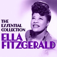 Ella Fitzgerald - The Essential Collection (Deluxe Edition)