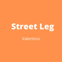 Valentino - Street Leg