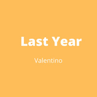 Valentino - Last Year