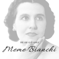 Meme Bianchi - The Great Classics - Meme Bianchi