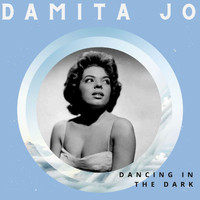 Damita Jo - Dancing in the Dark - Damita Jo