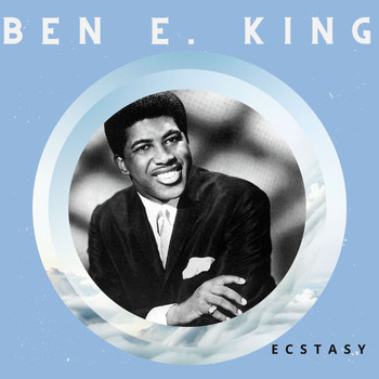Ben E. King - Ecstasy - Ben E. King