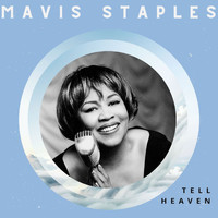 Mavis Staples - Tell Heaven - Mavis Staples