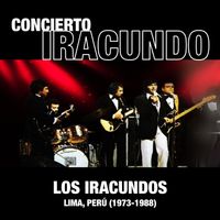 Los Iracundos - Concierto Iracundo, Lima - Perú (1973-1988)
