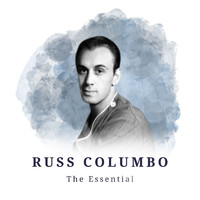 Russ Columbo - Russ Columbo - The Essential