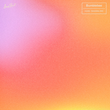 Juliette - Bumblebee
