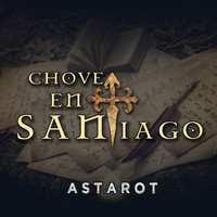 Astarot - Chove en Santiago