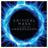 Critical Mass - Critical Mass Vol. 1: Armageddon