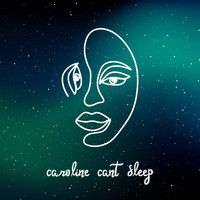 zZzforthepeople - caroline can't sleep