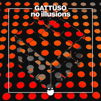 GATTÜSO - No Illusions