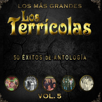 Los Terricolas - 50 Éxitos de Antología, Vol. 5