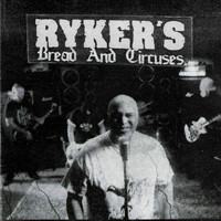 Ryker's - Bread & Circuses