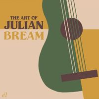 Julian Bream - The Art of Julian Bream