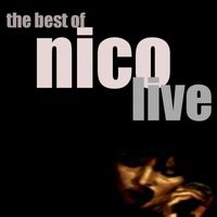 Nico - Best Of Nico: LIVE