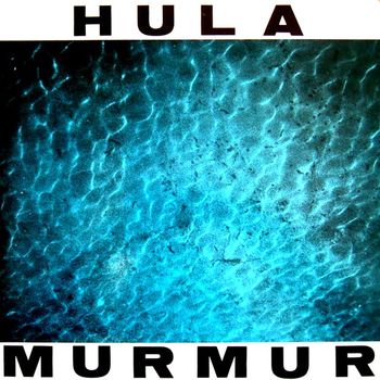 Hula - Murmur