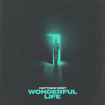 Matthew West - Wonderful Life
