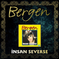 Bergen - İnsan Severse (Remastered)